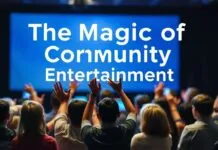The Magic of Community in Entertainment: How Local Activities Bring Stories to Life The Magic of Community in Entertainment: How Local Activities Bring Stories to Life