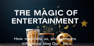 The Magic of Entertainment: How Movies, Music, and Games Shape Our Lives The Magic of Entertainment: How Movies, Music, and Games Influence Our Lives