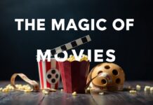 The Magic of Movies: How Films Shape Our Childhood and Beyond The Magic of Movies: How Films Influence Our Childhood and Beyond