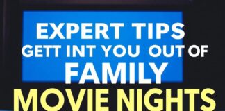 Expert Tips for Making the Most of Family Movie Nights Expert Tips for Getting the Most Out of Family Movie Nights