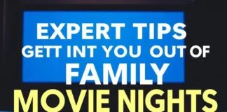 Expert Tips for Making the Most of Family Movie Nights Expert Tips for Getting the Most Out of Family Movie Nights