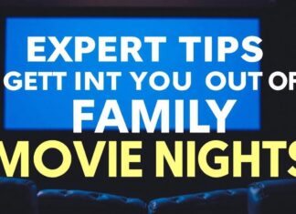 Expert Tips for Making the Most of Family Movie Nights Expert Tips for Getting the Most Out of Family Movie Nights