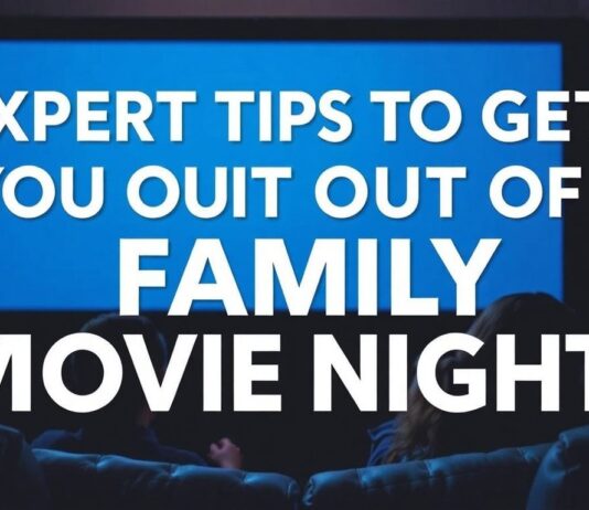 Expert Tips to Make the Most of Family Movie Nights Expert Tips to Get the Most Out of Family Movie Nights