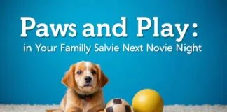 Paws and Play: How Your Pets Can Star in Your Family’s Next Movie Night Paws and Play: How Your Pets Can Shine in Your Family's Next Movie Night