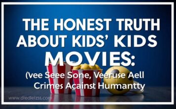 The Honest Truth About Kids’ Movies: I’ve Seen Them All (And Some Were Crimes Against Humanity) The Honest Truth About Kids' Movies: I've Seen Them All (And Some Were Crimes Against Humanity)