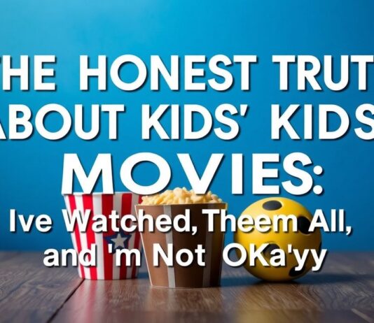 The Honest Truth About Kids’ Movies: I’ve Seen Them All, and I’m Not Okay The Honest Truth About Kids' Movies: I've Watched Them All, and I'm Not Okay