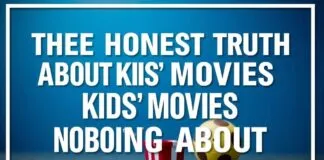 The Honest Truth About Kids’ Movies Nobody’s Saying The Honest Truth About Kids' Movies Nobody's Talking About