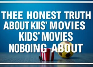 The Honest Truth About Kids’ Movies Nobody’s Saying The Honest Truth About Kids' Movies Nobody's Talking About